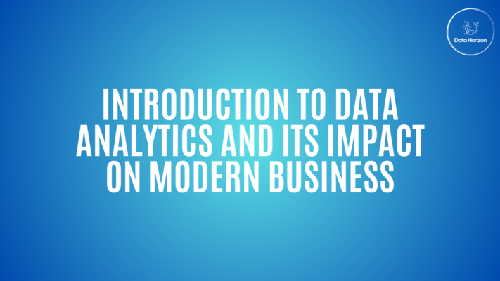 Introduction to Data Analytics and its Impact on Modern Business